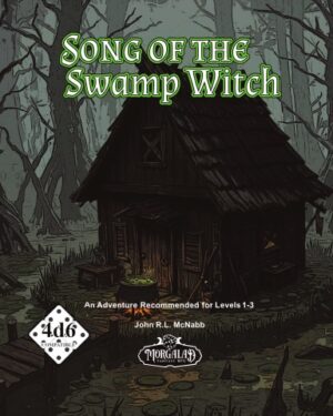 The Song of the Swamp Witch - 4D6 TTRPG Adventure Module